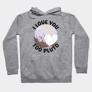 I Love You Pluto Hoodie